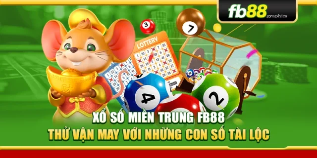 Xổ Số Miền Trung FB88 – Thử Vận May Với Những Con Số Tài Lộc