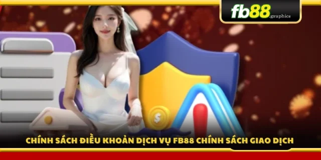 Những quy định trong chính sách điều khoản dịch vụ FB88